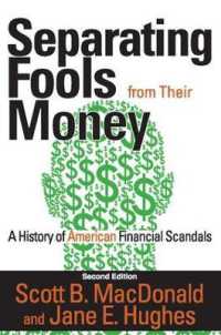 Separating Fools from Their Money : A History of American Financial Scandals (Separating Fools from Their Money) （2ND）