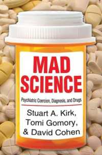 Mad Science : Psychiatric Coercion, Diagnosis, and Drugs