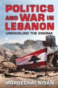 Politics and War in Lebanon : Unraveling the Enigma