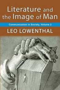 Literature and the Image of Man : Volume 2, Communication in Society (Communication in Society Series)