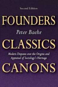 Founders, Classics, Canons : Modern Disputes over the Origins and Appraisal of Sociology's Heritage