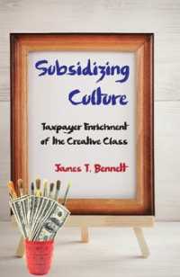 Subsidizing Culture : Taxpayer Enrichment of the Creative Class