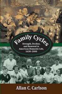 Family Cycles : Strength, Decline, and Renewal in American Domestic Life, 1630-2000 (Marriage and Family Studies Series)