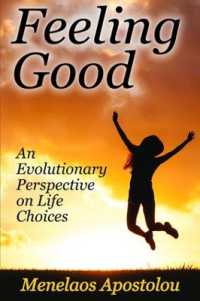 Feeling Good : An Evolutionary Perspective on Life Choices