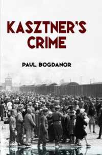 Kasztner's Crime (Routledge Jewish Studies Series)