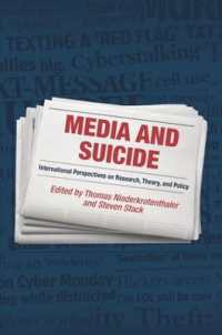 『メディアと自殺：研究・理論・政策の国際的視点』（原書）<br>Media and Suicide : International Perspectives on Research, Theory, and Policy