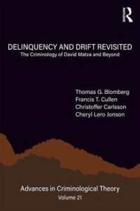 Delinquency and Drift Revisited, Volume 21 : The Criminology of David Matza and Beyond (Advances in Criminological Theory)