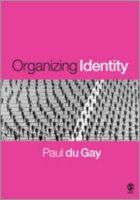 Ｐ．ドゥ・ゲイ著／文化経済学のアイデンティティ<br>Organizing Identity : Persons and Organizations after theory (Culture, Representation and Identity series)