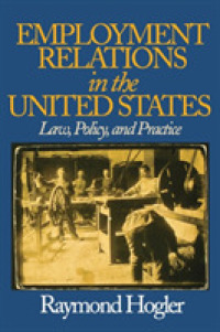 米国における労使関係：法、政策と実務<br>Employment Relations in the United States : Law, Policy, and Practice