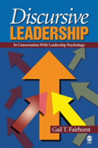ディスコースとリーダーシップ：心理学との対話<br>Discursive Leadership : In Conversation with Leadership Psychology