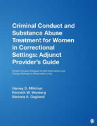 女性薬物依存：治療ガイド<br>Criminal Conduct and Substance Abuse Treatment for Women in Correctional Settings: Adjunct Provider's Guide : Female-Focused Strategies for Self-Improvement and Change-Pathways to Responsible Living