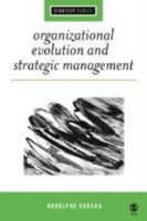 組織の進化と戦略的経営<br>Organizational Evolution and Strategic Management (Sage Strategy Series)