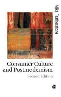 Ｍ．フェザーストン著／消費文化とポストモダニズム（第２版）<br>Consumer Culture and Postmodernism (Published in association with Theory, Culture & Society) （2ND）