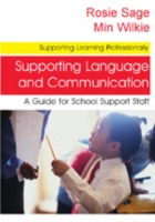 学校内言語・コミュニケーション支援ガイド<br>Supporting Language and Communication : A Guide for School Support Staff (Supporting Learning Professionally Series)