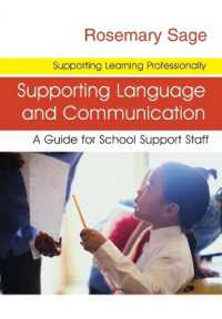 学校内言語・コミュニケーション支援ガイド<br>Supporting Language and Communication : A Guide for School Support Staff (Supporting Learning Professionally Series)