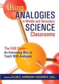 Using Analogies in Middle and Secondary Science Classrooms : The FAR Guide - an Interesting Way to Teach with Analogies