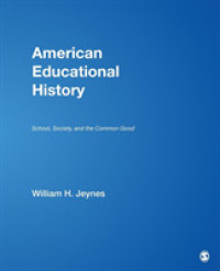 アメリカ教育史：学校、社会と共通善<br>American Educational History : School, Society, and the Common Good