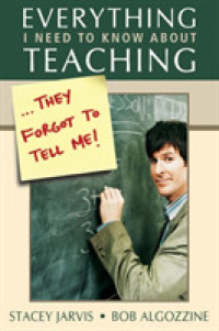Everything I Need to Know about Teaching . . . They Forgot to Tell Me!