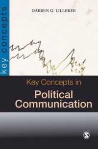 政治的コミュニケーションの主要概念<br>Key Concepts in Political Communication (Sage Key Concepts Series)