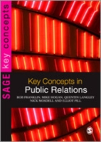 パブリック・リレーションズの鍵概念<br>Key Concepts in Public Relations (Sage Key Concepts Series)