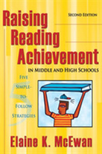 Raising Reading Achievement in Middle and High Schools : Five Simple-to-Follow Strategies （2ND）