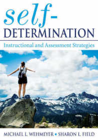 特別なニーズを伴なう児童・生徒への自己決定教育<br>Self-Determination : Instructional and Assessment Strategies