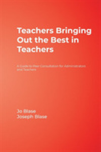 Teachers Bringing Out the Best in Teachers : A Guide to Peer Consultation for Administrators and Teachers