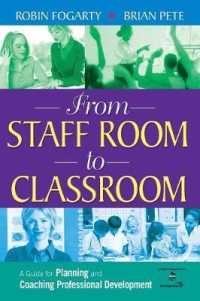 職員室から教室へ：教師の力量開発ガイド<br>From Staff Room to Classroom : A Guide for Planning and Coaching Professional Development