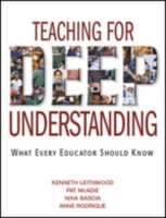 Teaching for Deep Understanding : What Every Educator Should Know