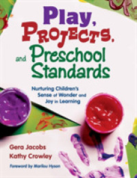 Play, Projects, and Preschool Standards : Nurturing Children's Sense of Wonder and Joy in Learning