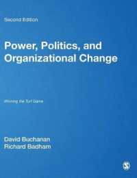 権力、政治と組織変革（第２版）<br>Power, Politics, and Organizational Change : Winning the Turf Game （2ND）