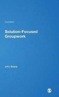 解決焦点化グループワーク（第２版）<br>Solution-Focused Groupwork (Brief Therapies series) （2ND）