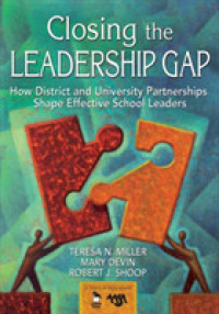 Closing the Leadership Gap : How District and University Partnerships Shape Effective School Leaders
