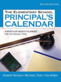 The Elementary School Principal's Calendar : A Month-by-Month Planner for the School Year （2ND）