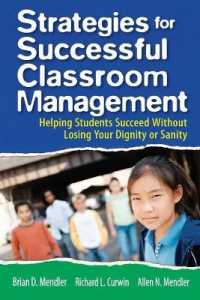 Strategies for Successful Classroom Management : Helping Students Succeed without Losing Your Dignity or Sanity