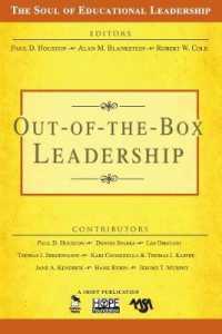 Out-of-the-Box Leadership (The Soul of Educational Leadership Series)