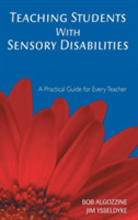 Teaching Students with Sensory Disabilities : A Practical Guide for Every Teacher