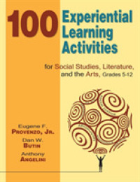 100 Experiential Learning Activities for Social Studies, Literature, and the Arts, Grades 5-12