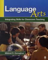 Language Arts : Integrating Skills for Classroom Teaching