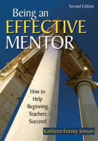 Being an Effective Mentor : How to Help Beginning Teachers Succeed （2ND）