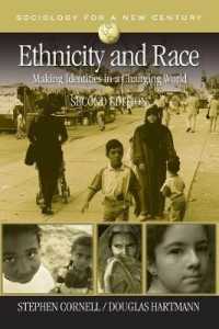 エスニシティと人種（第２版）<br>Ethnicity and Race : Making Identities in a Changing World (Sociology for a New Century Series) （2ND）
