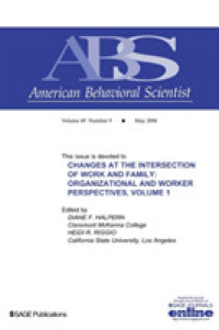Changes at the Intersection of Work and Family, Volume 1 : Organizational and Worker Perspectives (Topical Issues of American Behavioral Scientist)