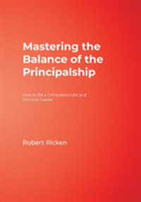 Mastering the Balance of the Principalship : How to Be a Compassionate and Decisive Leader