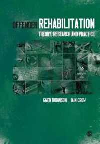 犯罪者の更正の背景：理論、政策と実際<br>Offender Rehabilitation : Theory, Research and Practice