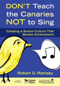 Don't Teach the Canaries Not to Sing : Creating a School Culture That Boosts Achievement