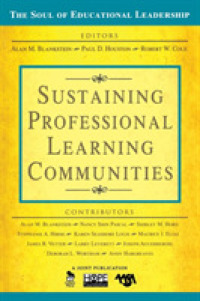 教師の学習コミュニティの維持<br>Sustaining Professional Learning Communities (The Soul of Educational Leadership Series)