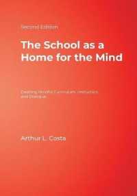 The School as a Home for the Mind : Creating Mindful Curriculum, Instruction, and Dialogue （2ND）
