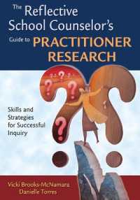 The Reflective School Counselor's Guide to Practitioner Research : Skills and Strategies for Successful Inquiry