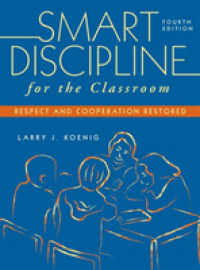 Smart Discipline for the Classroom : Respect and Cooperation Restored （4TH）