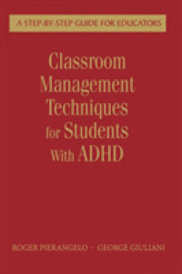 ADHD児の教育：実践ガイド<br>Classroom Management Techniques for Students with ADHD : A Step-by-Step Guide for Educators